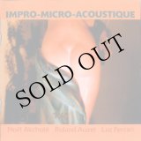 画像: Noel Akchote / Roland Auzet / Luc Ferrari "Impro-Micro-Acoustique" [CD]