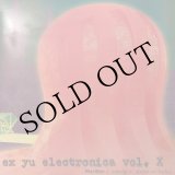 画像: V.A "Ex Yu Electronica Vol. X - Maribor" [LP]