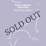 画像: Robert Turman / John Wiese "Solid State of Time" [CD]