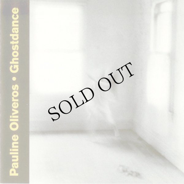 画像1: Pauline Oliveros "Ghostdance" [CD]