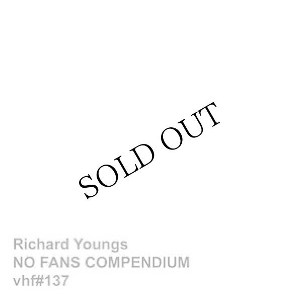 画像2: Richard Youngs "NO FANS COMPENDIUM" [7CD Box Set]