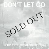画像: Kleistwahr "Don't Let Go: Complete Kleistwahr 1982 - 1986" [2CD]