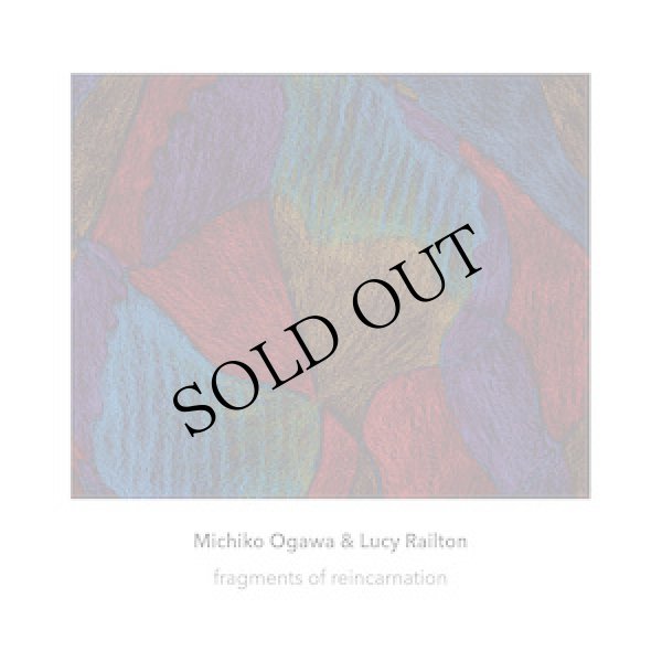 画像1: Michiko Ogawa & Lucy Railton "fragments of reincarnation" [CD]