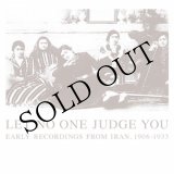 画像: V.A "Let No One Judge You (Early Recordings From Iran, 1906​-​1933)" [2CD]