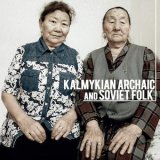 画像: Tatiana Dordzhieva, Maria Beltsykova "Kalmykian Archaic and Soviet Folk" [LP]