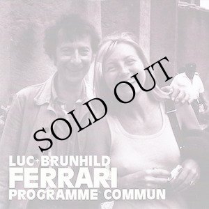 画像: Luc Ferrari - Brunhild Ferrari "Programme Commun" [2CD]