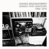画像: V.A "Danske B​andamat​orer / Danish Tape Amateurs 1959​-​1976" [LP]