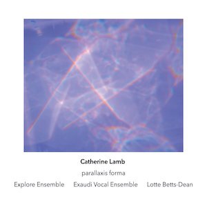 画像: Catherine Lamb "parallaxis forma" [CD]