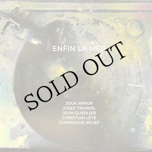 画像: Jouk Minor, Joseph Traindl, Jean Querlier, Christian Lete, Dominique Regef "Enfin La Mer" [CD]