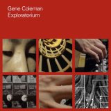 画像: Gene Coleman "Exploratorium" [CD]