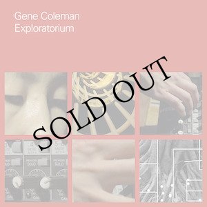 画像: Gene Coleman "Exploratorium" [CD]