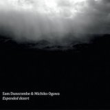 画像: Sam Dunscombe & Michiko Ogawa "Expended Desert" [CD]