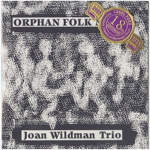 画像: Joan Wildman Trio "Orphan Folk Music, Under The Silver Globe, Inside Out" [2CD-R]