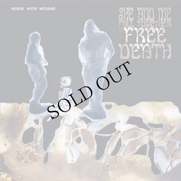 画像1: Nurse With Wound "She And Me Fall Together in Free Death" [2CD]