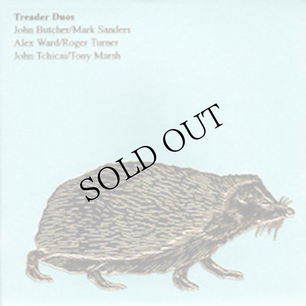 画像1: John Butcher / Mark Sanders - Alex Ward / Roger Turner - John Tchicai / Tony Marsh "Treader Duos" [CD]