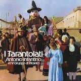 画像: Antonio Infantino ed il Gruppo di Tricarico "I Tarantolati" [CD]