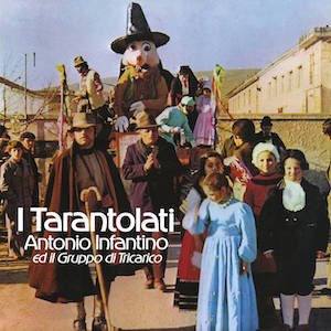 画像: Antonio Infantino ed il Gruppo di Tricarico "I Tarantolati" [CD]