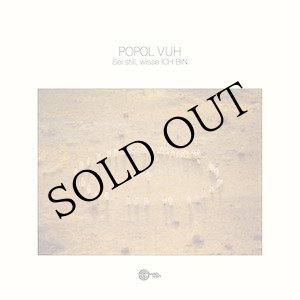 画像: Popol Vuh "Sei still, wisse ICH BIN" [LP]