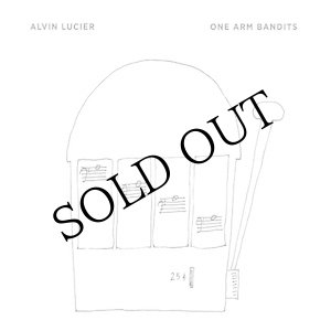 画像: Alvin Lucier "One Arm Bandits" [CD]