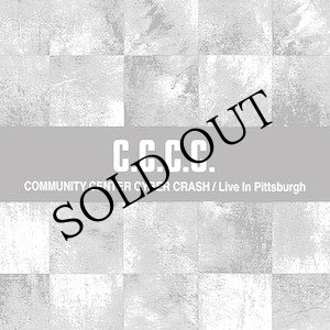 画像: C.C.C.C. "Community Center Cyber Crash​ / ​Live In Pittsburgh" [CD]