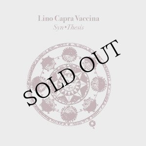 画像: Lino Capra Vaccina "Syn​•​Thesis" [CD]