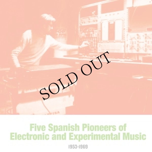 画像1: V.A "Five Spanish Pioneers of Electronic and Experimental Music: 1953-1969" [LP]