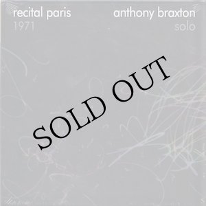 画像: Anthony Braxton "Recital Paris 1971" [CD]