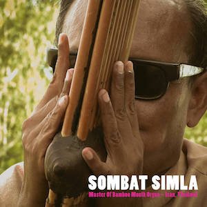 画像: Sombat Simla "Master Of Bamboo Mouth Organ - Isan, Thailand" [LP]