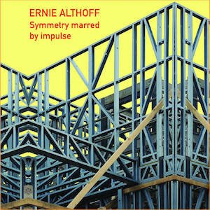 画像: Ernie Althoff "Symmetry marred by impulse" [CD-R]