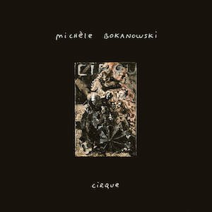 画像: Michele Bokanowski "Cirque" [LP]