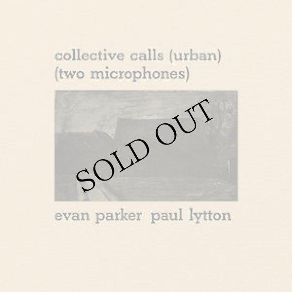 画像1: Evan Parker and Paul Lytton "Collective Calls" [LP]