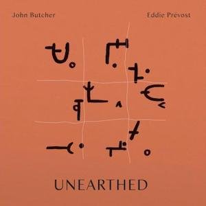 画像: John Butcher, Eddie Prevost "Unearthed" [CD]