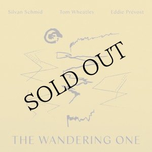 画像: Silvan Schmid, Tom Wheatley, Eddie Prevost "The Wandering One" [CD]