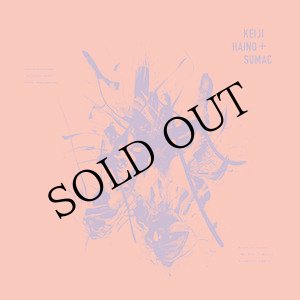 画像: 灰野敬二 - Keiji Haino, Sumac "Even for just the briefest moment" [CD]