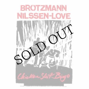 画像: Brotzmann / Nilssen-Love "Chicken Shit Bingo" [CD]