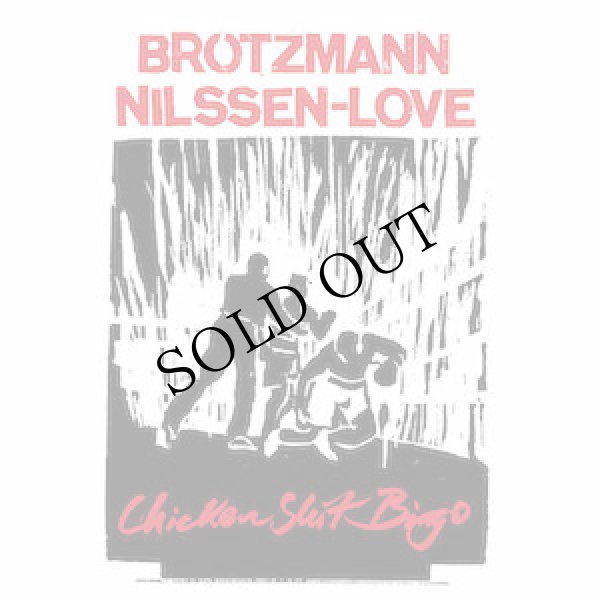 画像1: Brotzmann / Nilssen-Love "Chicken Shit Bingo" [CD]