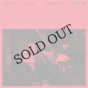 画像: Charles Curtis, Alan Licht, and Dean Roberts "May 99" [LP]