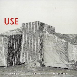 画像: Katharina Klement, Hermann Stangassinger, Hannes Schweiger "Use" [CD]