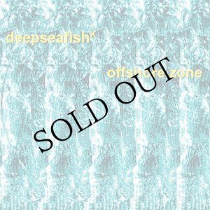 画像: deepseafish "Offshore Zone" [LP]