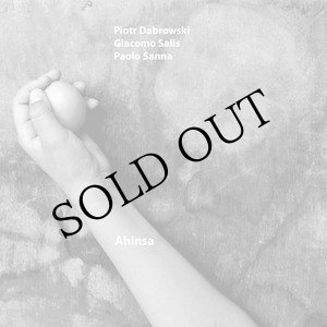 画像: Piotr Dabrowski - Giacomo Salis - Paolo Sanna "Ahinsa" [Cassette]