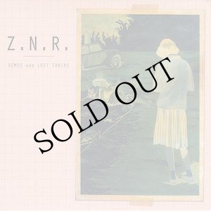 画像: ZNR "Demos and Lost Tracks" [CD]