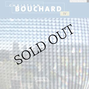 画像: Christian Bouchard "IV" [CD]