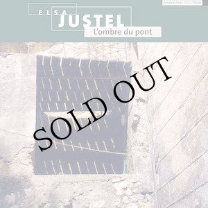 画像: Elsa Justel "L​’​ombre du pont" [CD]