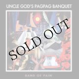 画像: Band of Pain "Uncle God’s Pag Pag Banquet" [2CD + etched unplayable vinyl]