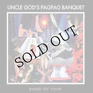 画像: Band of Pain "Uncle God’s Pag Pag Banquet" [2CD + etched unplayable vinyl]