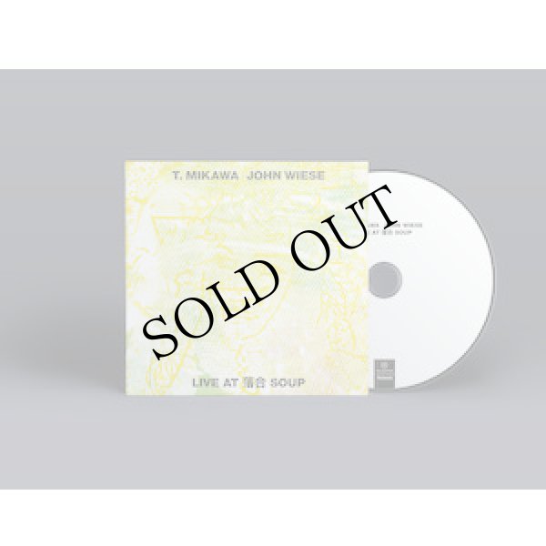 画像2: T. Mikawa/John Wiese "Live At 落合 Soup" [CD]
