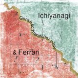 画像: Gerauschhersteller "Gerauschhersteller play Ichiyanagi and Ferrari" [CD]
