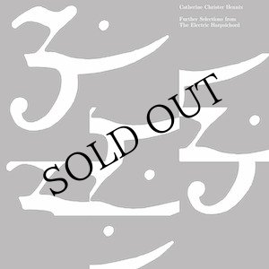 画像: Catherine Christer Hennix "Further Selections from the Electric Harpsichord" [LP]