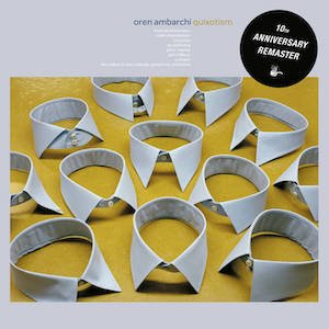 画像: Oren Ambarchi "Quixotism (10th Anniversary Remaster)" [CD]