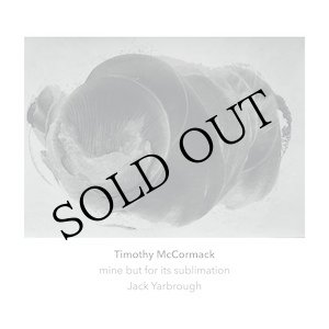 画像: Timothy McCormack "mine but for its sublimation" [CD]